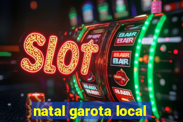 natal garota local